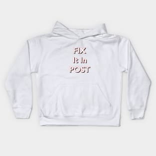 Fix it in POST Kids Hoodie